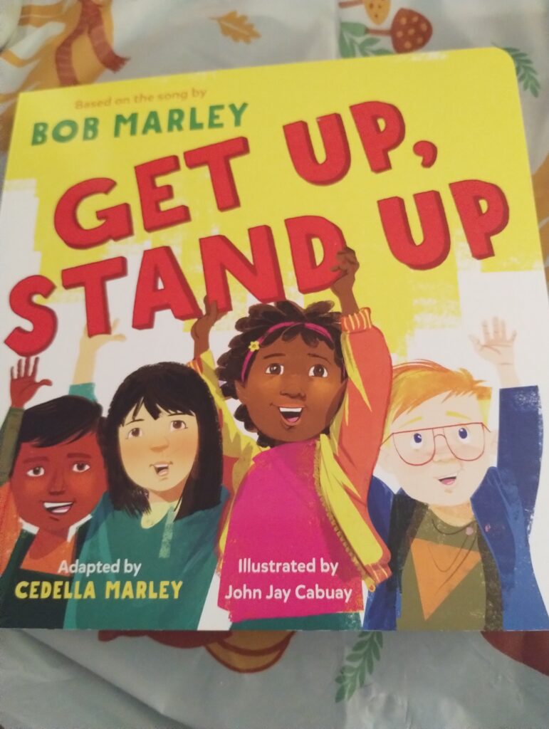 Get Up, Stand Up: (Preschool Music Book, Multicultural Books for Kids, Diversity Books for Toddlers, Bob Marley Children's Books) (Bob Marley by Chronicle Books