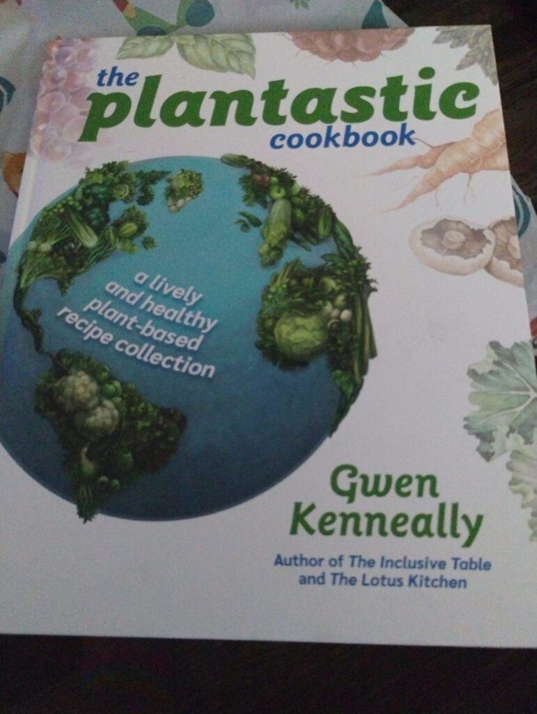 the plantastic cookbook by Gwen Kenneally by Gwen Kenneally (Author)
