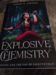 Explosive Chemistry: a fae paranormal romance (Liliana and the Fae of Fayetteville Book 2