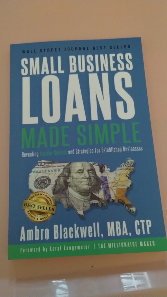 Small Business Loans Made Simple: Revealing Insider Secrets and Strategies For Established Businesses