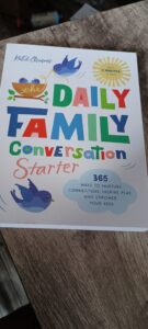 The Daily Family Conversation Starter: 365 Ways to Nurture Connection, Inspire Play, and Empower Your Kids by Katie Clemons