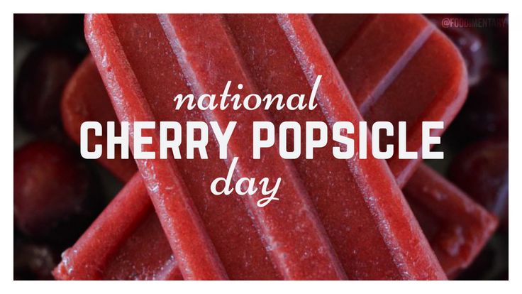 National Cherry Popsicle Day #CherryPopsicleDay