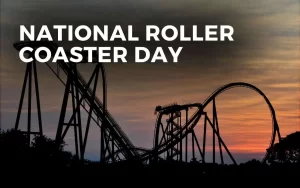 August 16th is National Roller Coaster Day #RollerCoasterDay