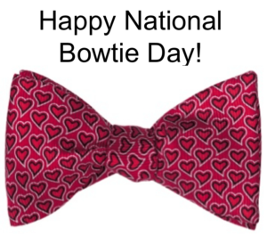 August 28 National Bow Tie Day #NationalBowTieDay