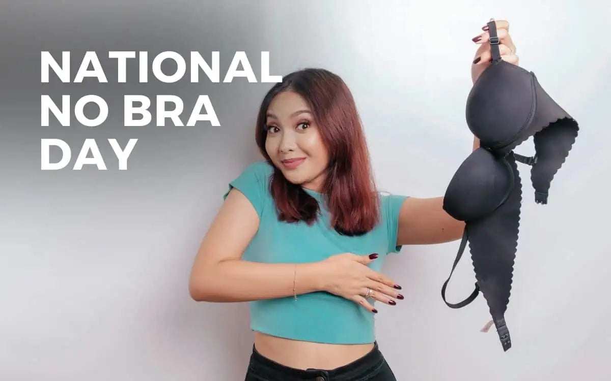 October 13 National No Bra Day #NoBraDay