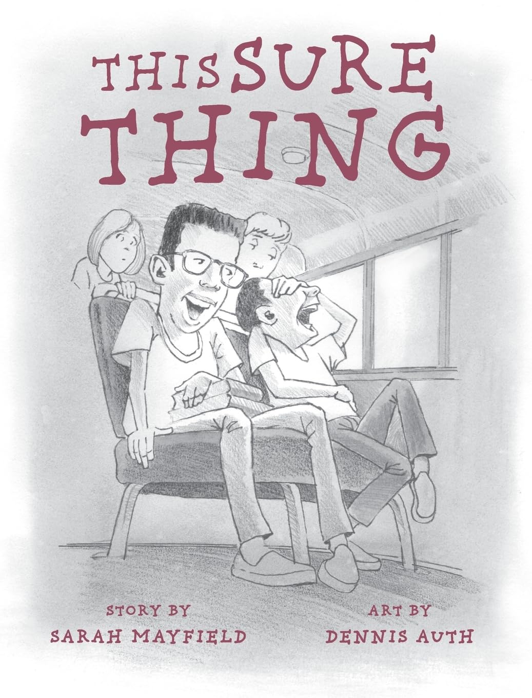 This Sure Thing by Sarah Mayfield (Author), Dennis Auth (Illustrator)