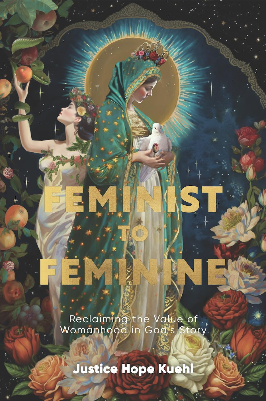 Feminist to Feminine: Reclaiming the Value of Womanhood in God's Story by Author Justice Kuehl (Review)