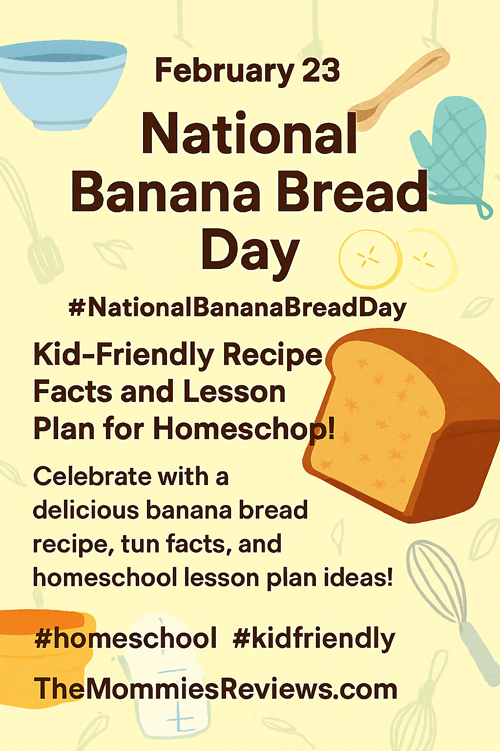 February 23 National Banana Bread Day #NationalBananaBreadDay