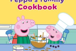 Peppa's Yummy Cookbook: Full of Fun, Scrumptious, Recipes!