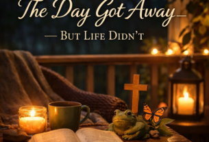 The Day Got Away — But Life Didn’t