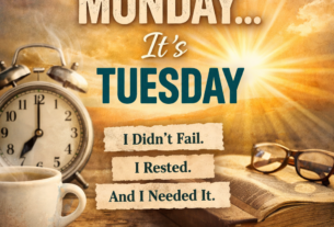 When You Wak Up and Its Not Monday It's Tuesday