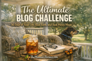 The Ultimate Blog Challenge: 30 Days of Real Life, Real Faith, and Real Messy Magic