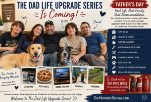 The Dad Life Upgrade Series Is Coming to TheMommiesReviews.com