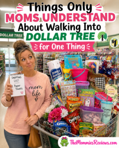 Things Only Moms Understand About Walking Into Dollar Tree for One Thing
