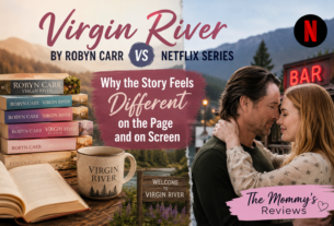 Virgin River by Robyn Carr vs Netflix Series: Why the Story Feels Different on the Page and on Screen